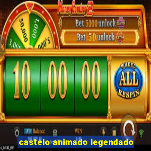 castelo animado legendado